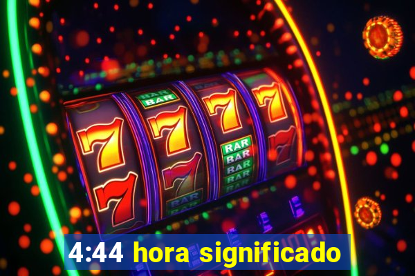 4:44 hora significado